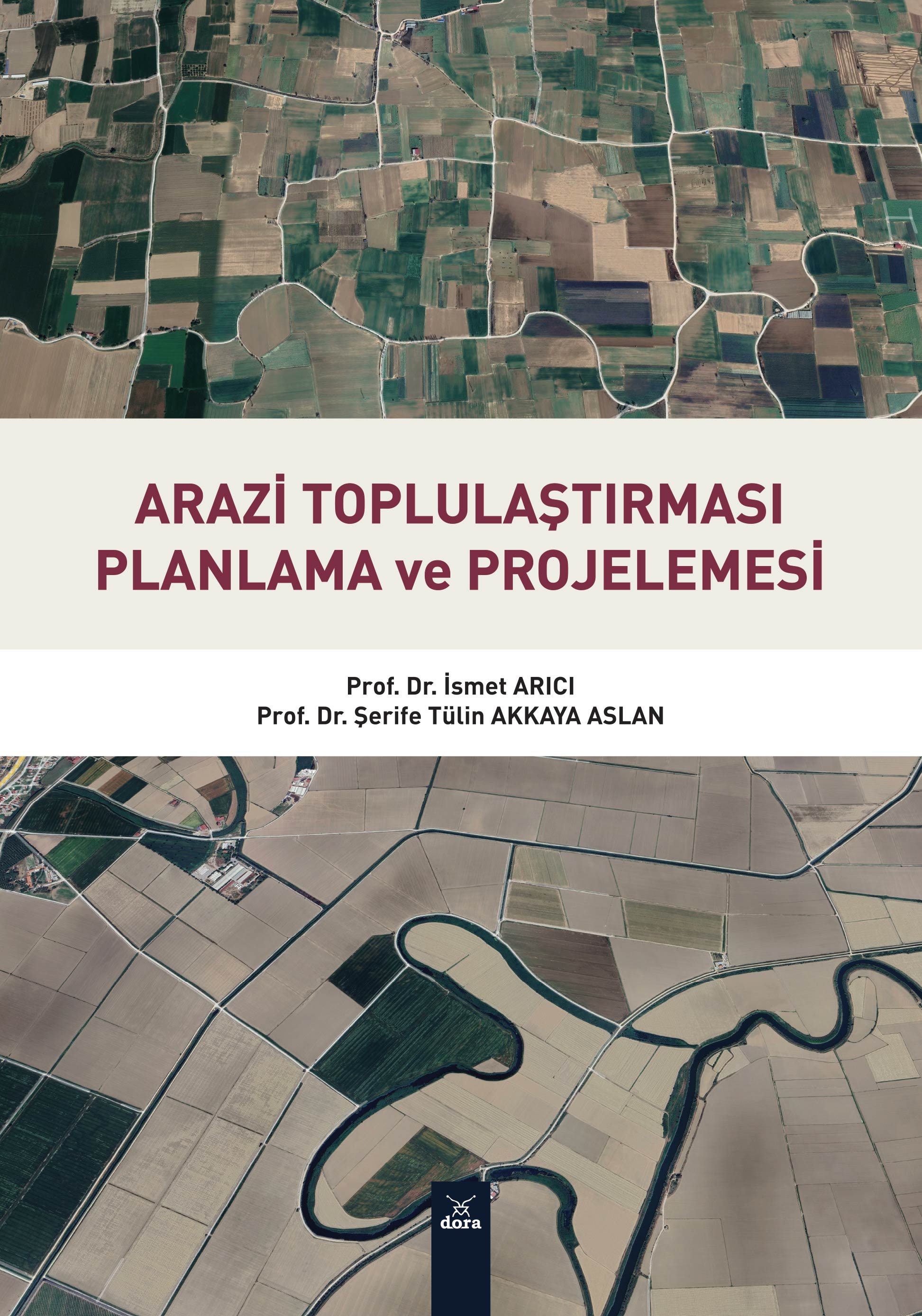 Arazi Toplulaştırması Planlama ve Projelemesi | 378 | Dora Yayıncılık